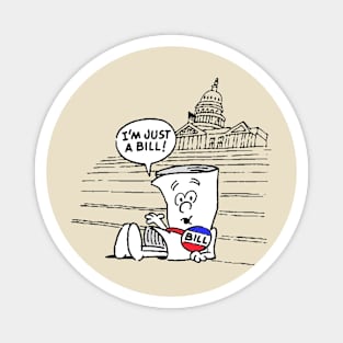 I'm Just a Bill Dude Magnet